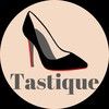 tastique